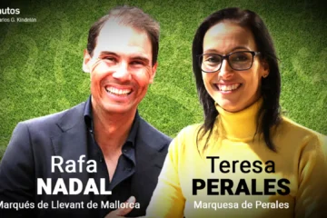 Rafa Nadal es nombrado marqués de Llevant de Mallorca y Teresa Perales, Marquesa de Perales